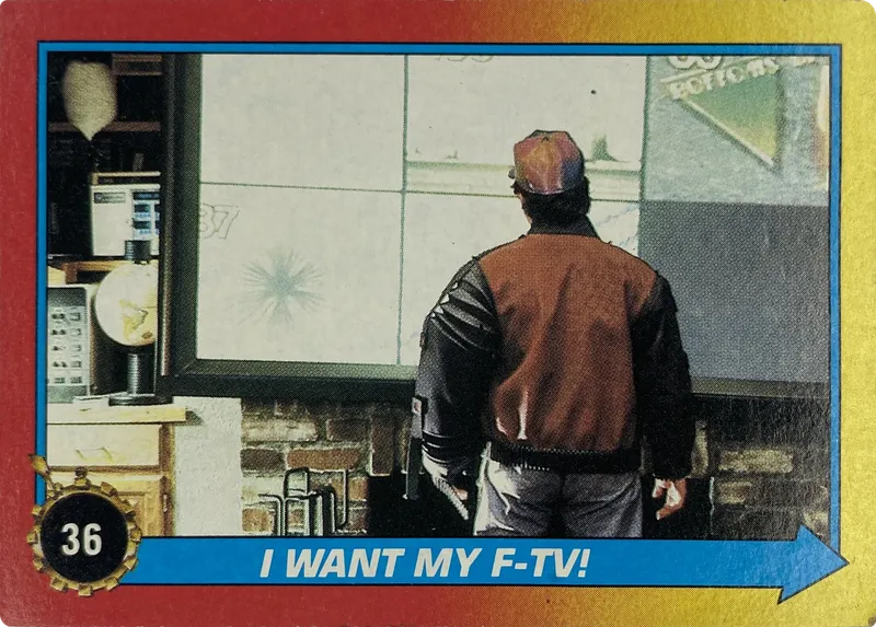1989 Topps Back to the Future Part II I Want My F-TV! #36 front
